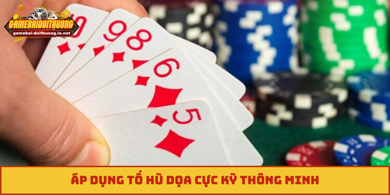 Áp dụng tố hù dọa cực kỳ thông minh