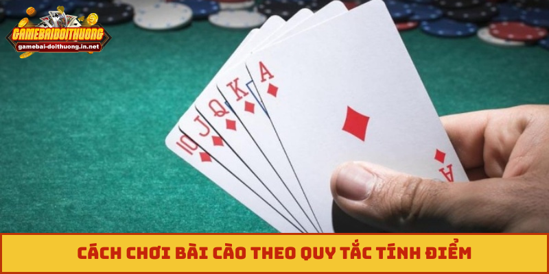 Cách chơi bài cào theo quy tắc tính điểm