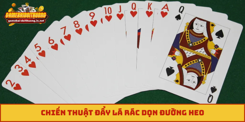 Chiến thuật đẩy lá rác dọn đường heo