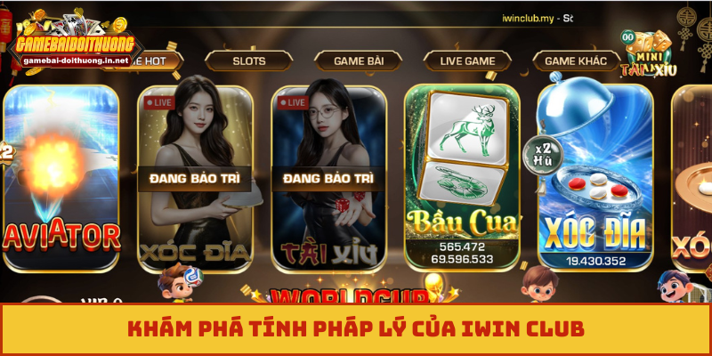 Khám phá tính pháp lý của Iwin Club