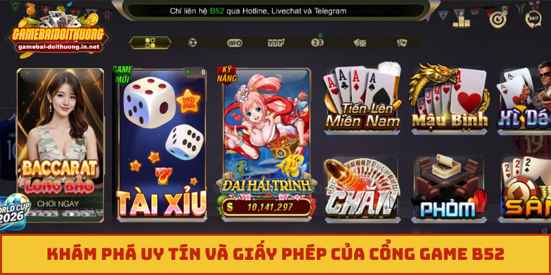 Khám phá uy tín và giấy phép của cổng game B52