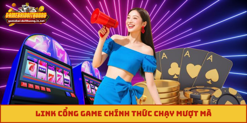 Link cổng game chính thức chạy mượt mà