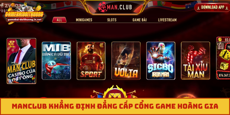Manclub khẳng định đẳng cấp cổng game hoàng gia
