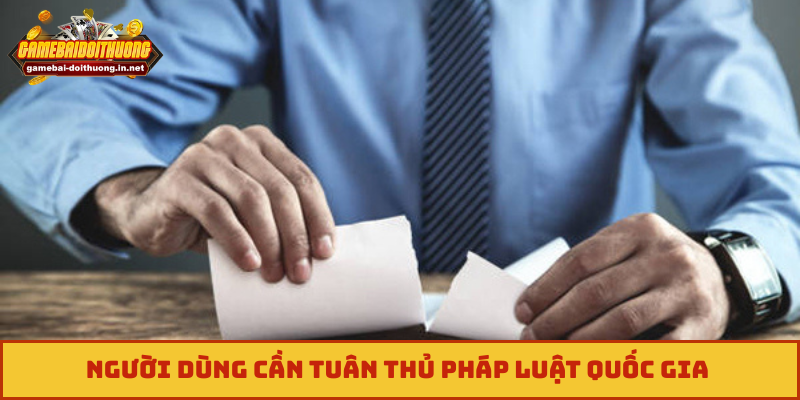 Người dùng cần tuân thủ pháp luật quốc gia
