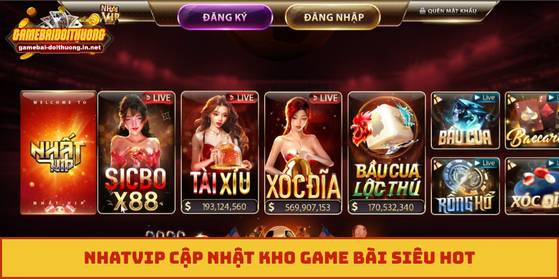 Nhatvip cập nhật kho game bài siêu hot