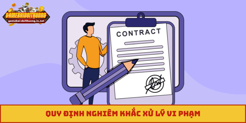 Quy định nghiêm khắc xử lý vi phạm