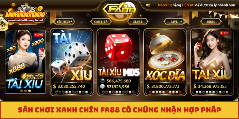 Sân chơi xanh chín FA88 có chứng nhận hợp pháp