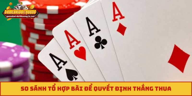 So sánh tổ hợp bài để quyết định thắng thua